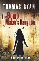 The Bomb Maker’s Daughter by Thomas Ryan