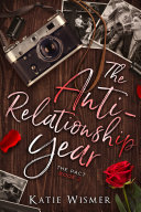 The Anti-Relationship Year by Katie Wismer