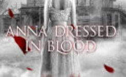 Blogtober: Anna Dressed in Blood by Kendare Blake
