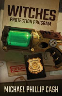 Witches Protection Program by Michael Phillip Cash