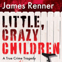 Little Crazy Children by James Renner
