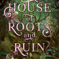 Spotlight: House of Roots and Ruin by Erin A. Craig