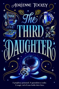 Spotlight: The Third Daughter by Adrienne Tooley