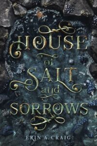 Review: House of Salt and Sorrows by Erin A. Craig